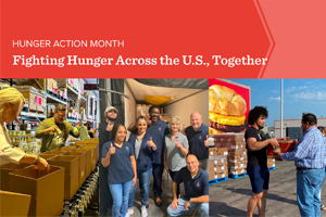 Hunger Action Month Fighting Hunger Across the U.S.,Together