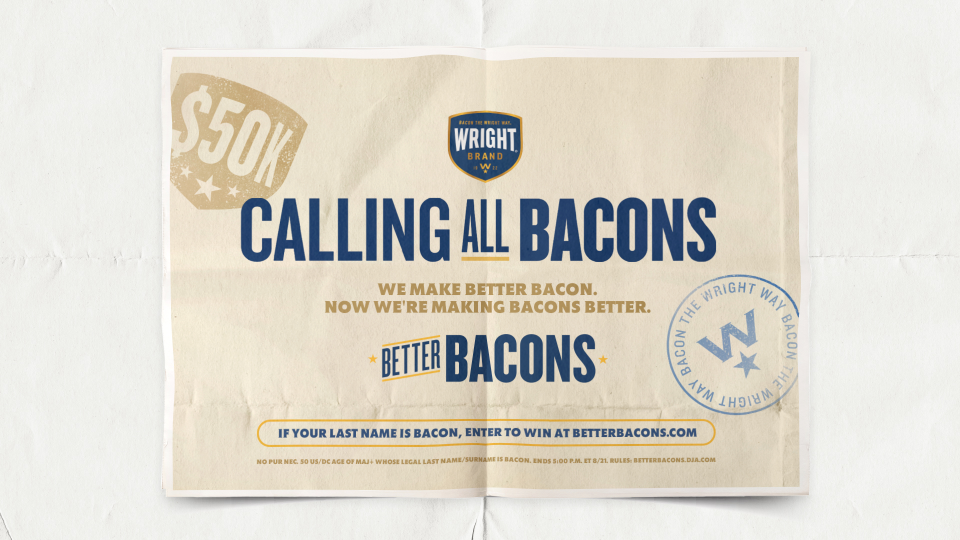This is a graphic that says, "Calling All Bacons. We make better bacon. Now we're making bacons better."